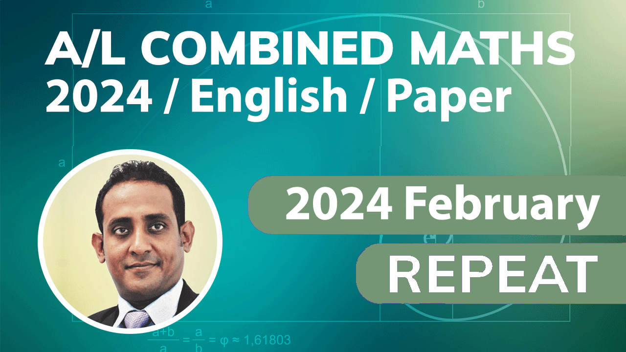 Combined Maths 2024 / English / Paper / Repeat / 2024 February