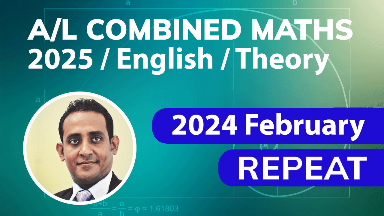 Combined Maths 2025 / English / Theory / Repeat / 2024 February