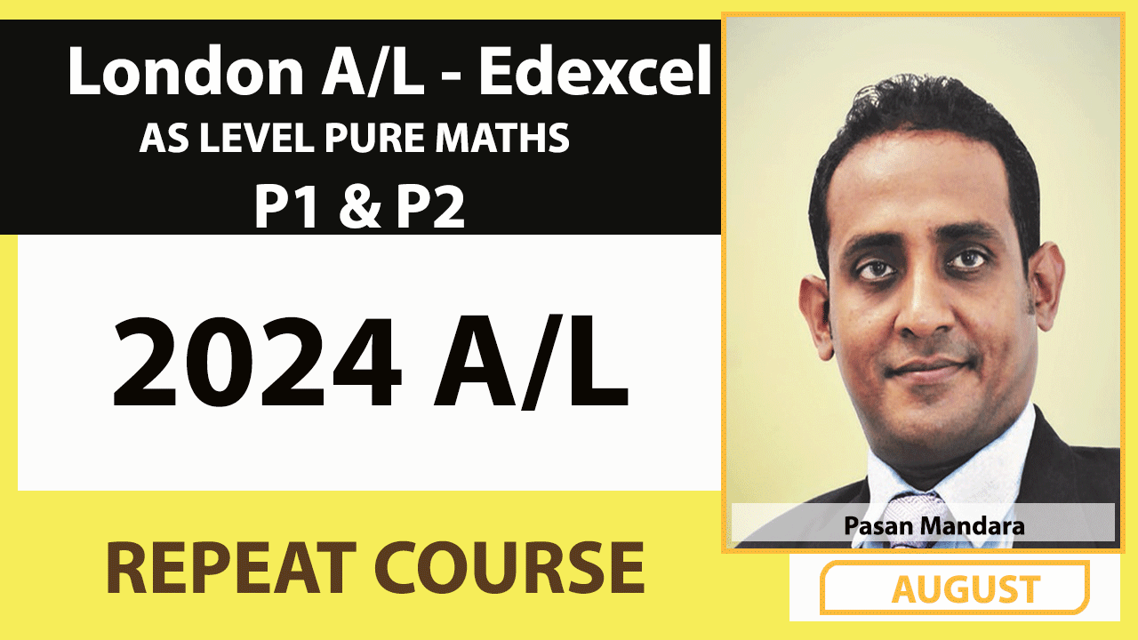 2024 / London AS Level / Pure Maths Exams P1 & P2 Repeat Course