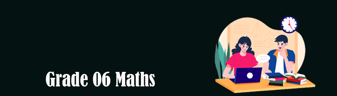 Let's learn Maths in Grade 06 | 6 වසර ගණිතය